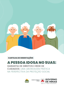A PESSOA IDOSA NO SUAS: GARANTIA DE DIREITOS E REDE DE CUIDADOS – UMA ABORDAGEM PRÁTICA NA PERSPECTIVA DA PROTEÇÃO SOCIAL